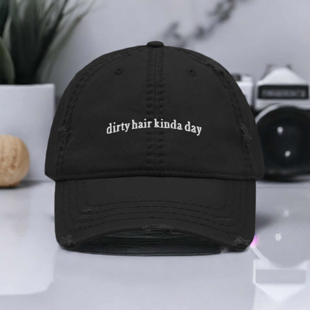 'dirty hair kinda day' Distressed Dad Hat