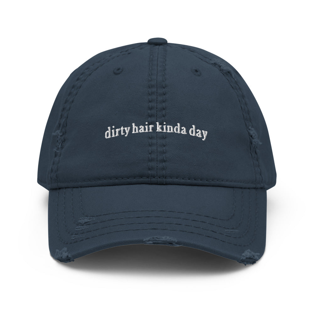 'dirty hair kinda day' Distressed Dad Hat