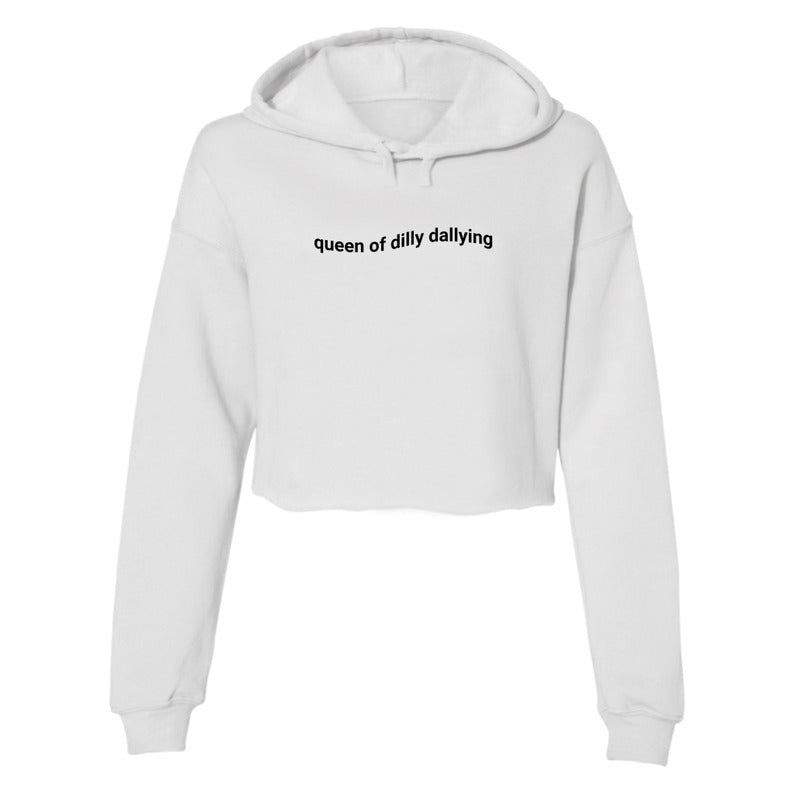 Queen of Dilly Dallying Cropped Hoodie