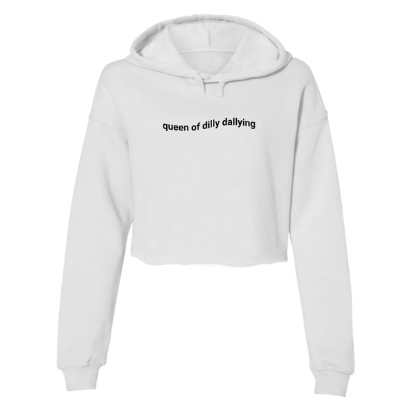 Queen of Dilly Dallying Cropped Hoodie