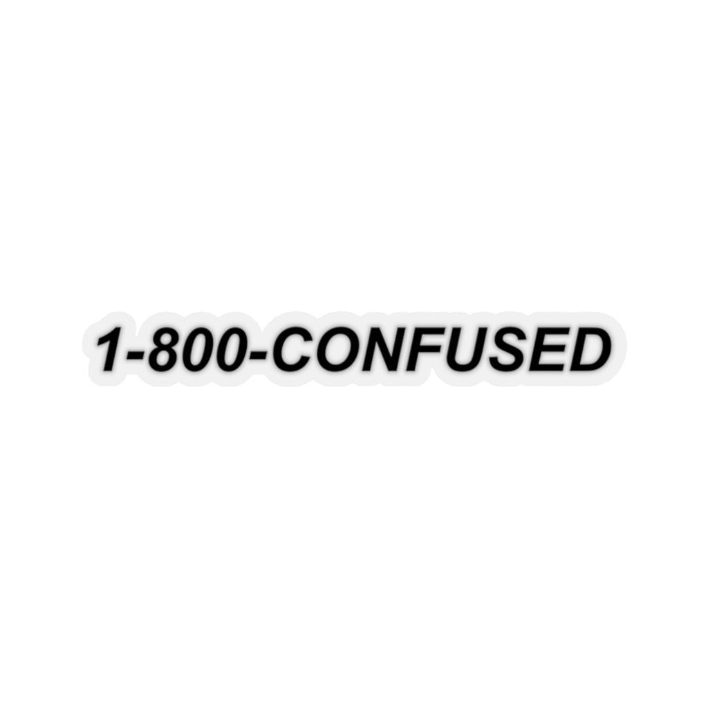 1-800-CONFUSED Sticker