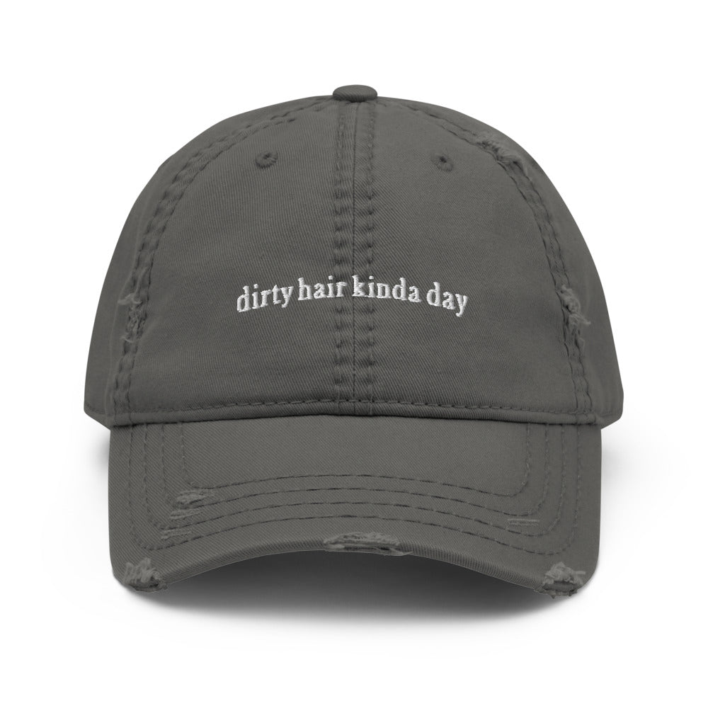 'dirty hair kinda day' Distressed Dad Hat